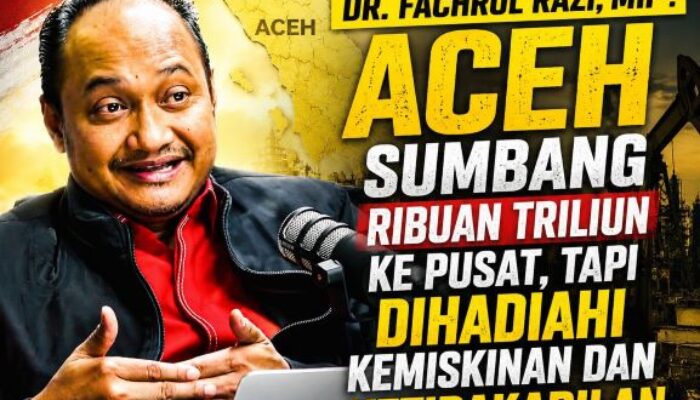 Dr. Fachrul Razi, MIP: Aceh Sumbang Ribuan Triliun Ke Pusat, Tapi Dihadiahi Kemiskinan dan Ketidakadilan