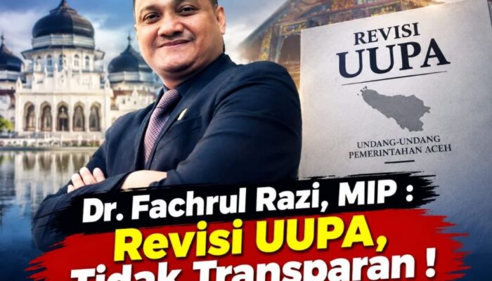 DR. FACHRUL RAZI: REVISI UUPA JANGAN HANYA BICARA 2,5 PERSEN, RAKYAT ACEH BERHAK TAHU SELURUH ISINYA